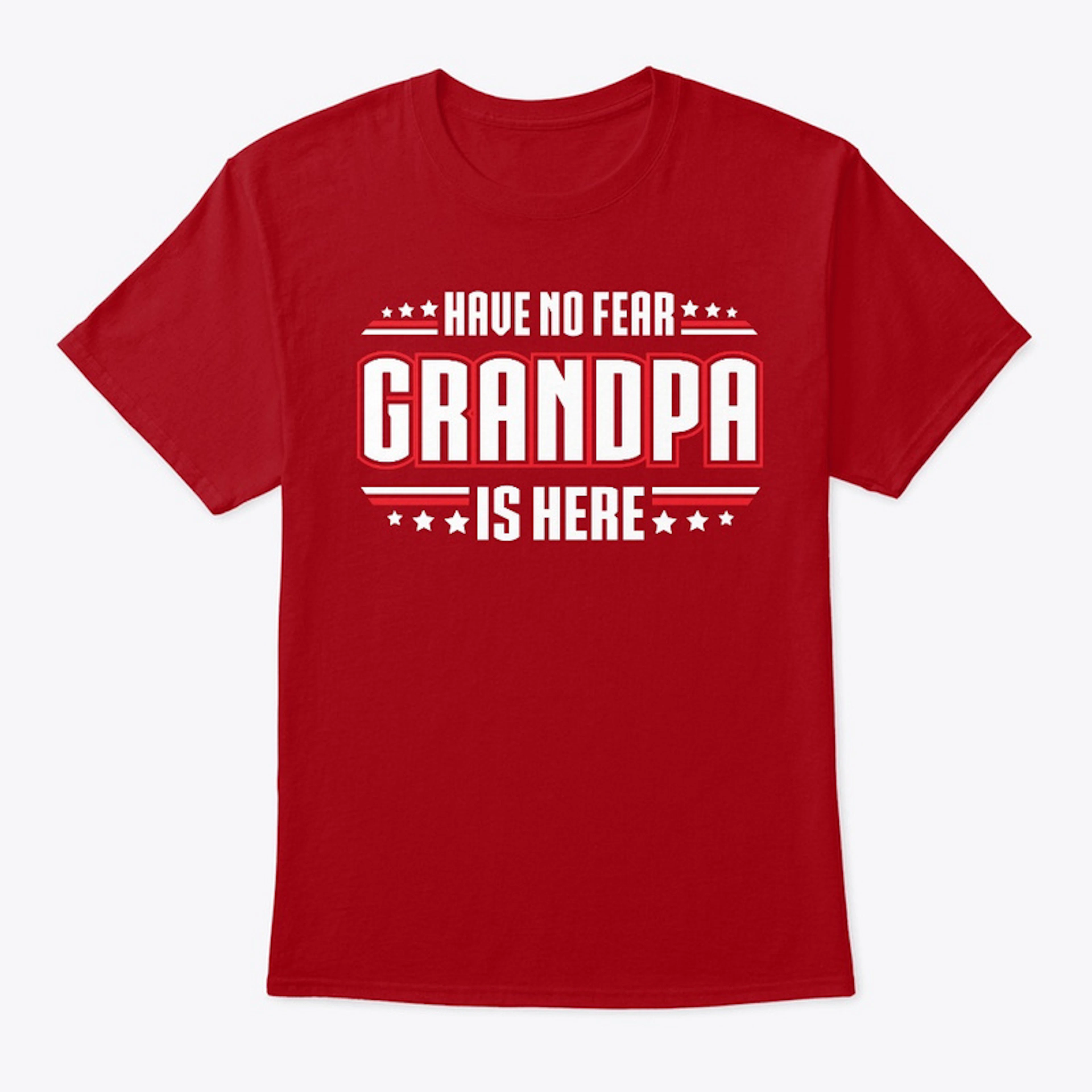 Have No Fear Grandpa is Here