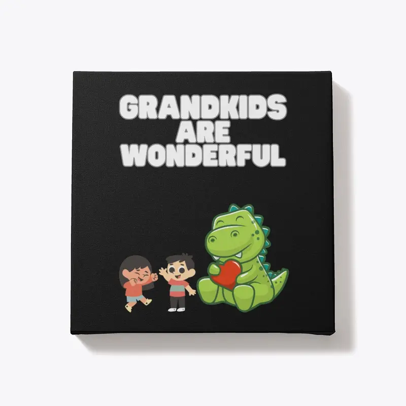 Grandkids Are Wonderful