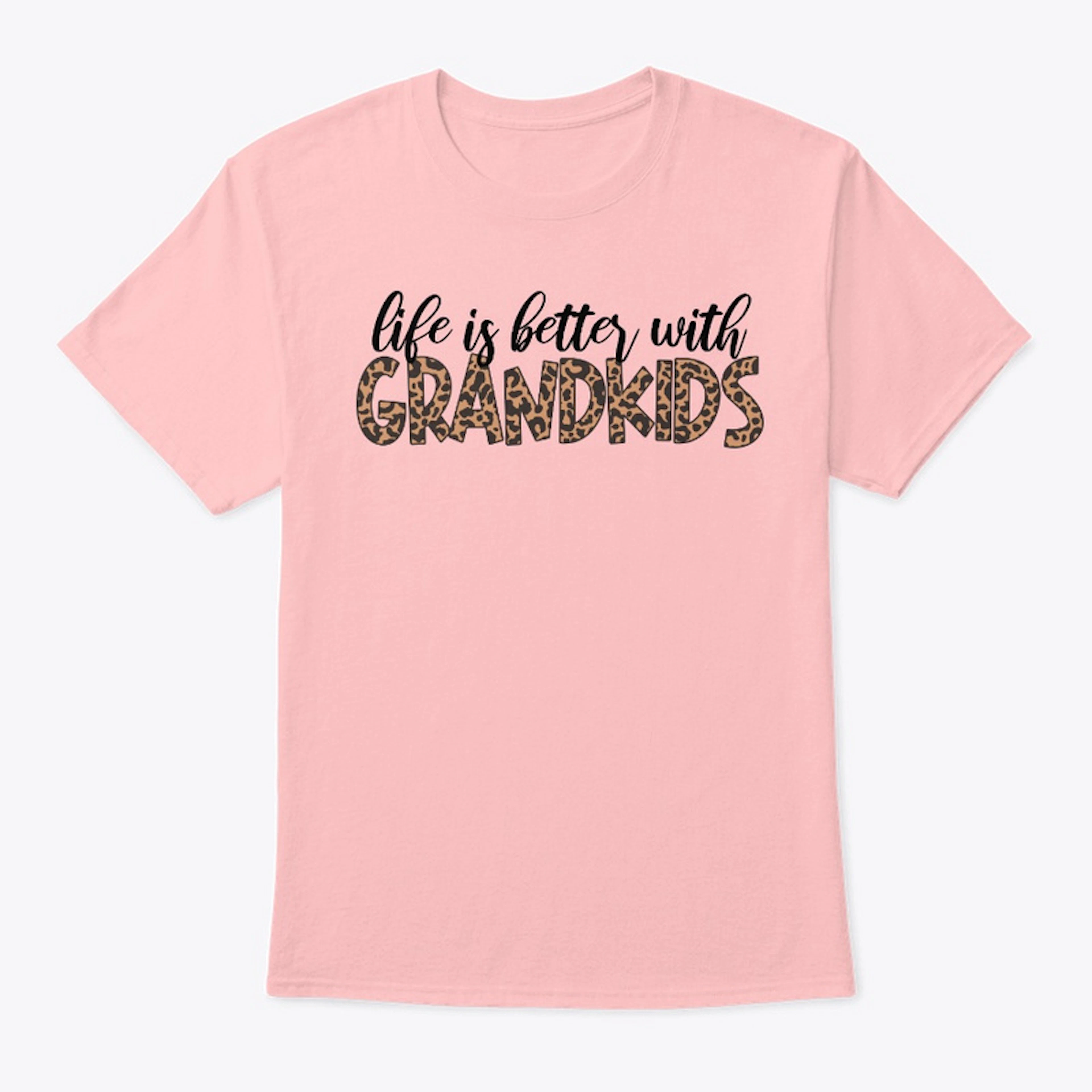 Life is better with GRANDKIDS