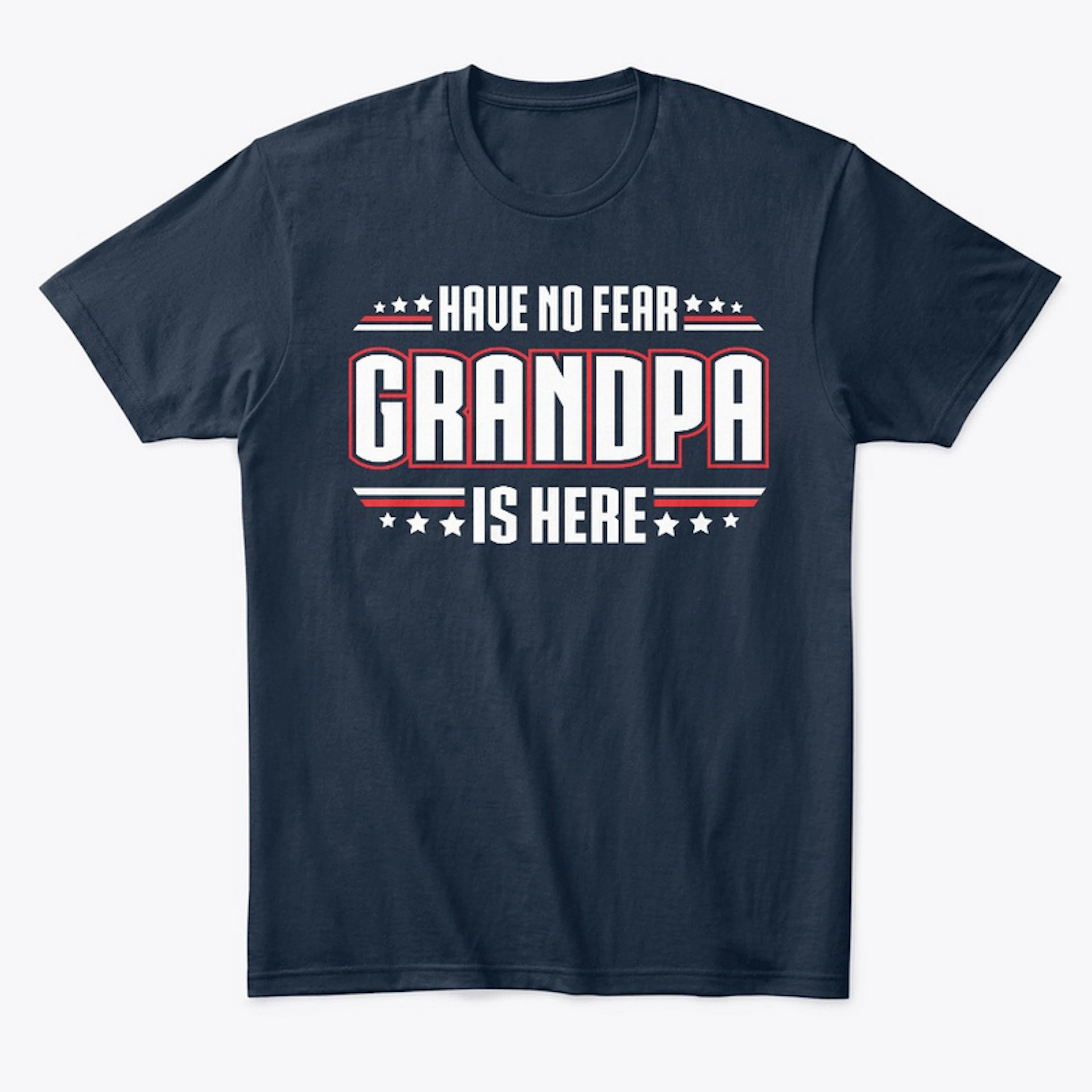 Have No Fear Grandpa is Here