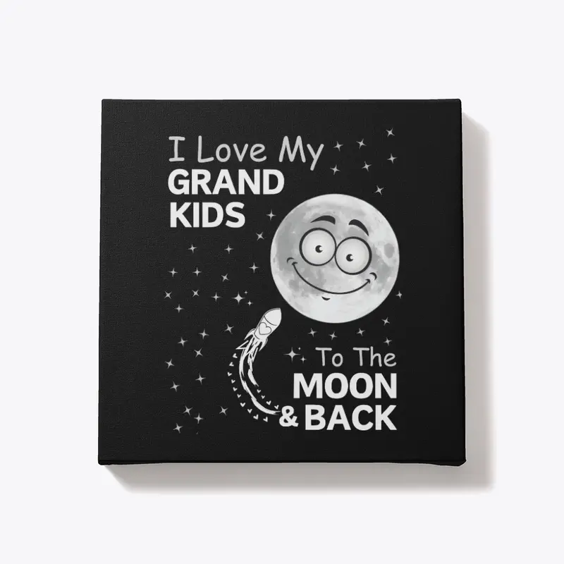 I Love My GRANDKIDS To The MOON...