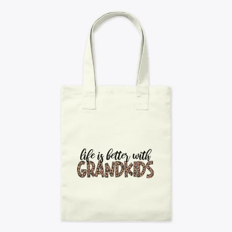 Life is better with GRANDKIDS