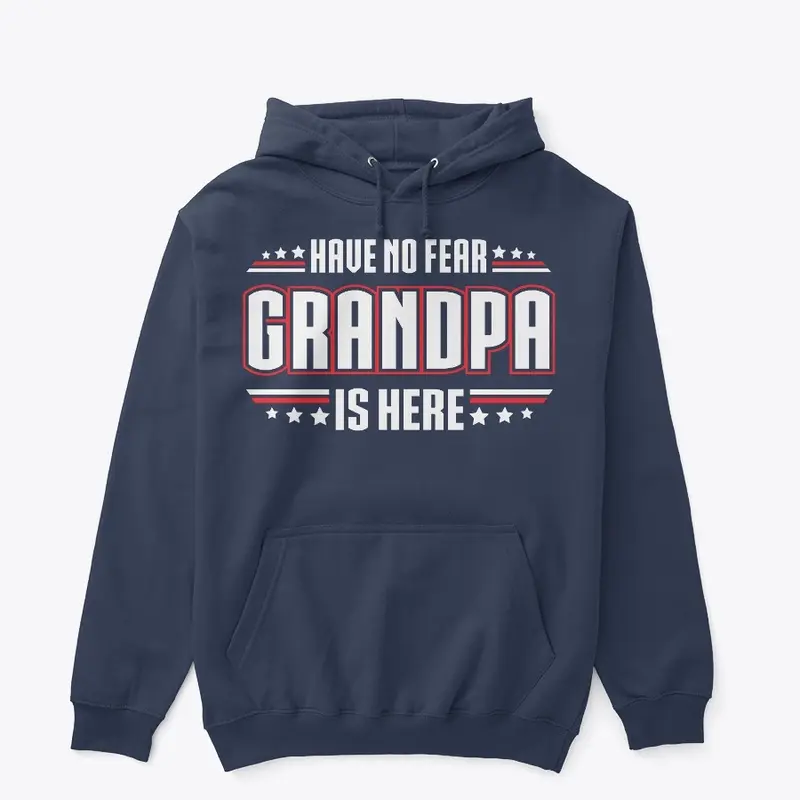 Have No Fear Grandpa is Here